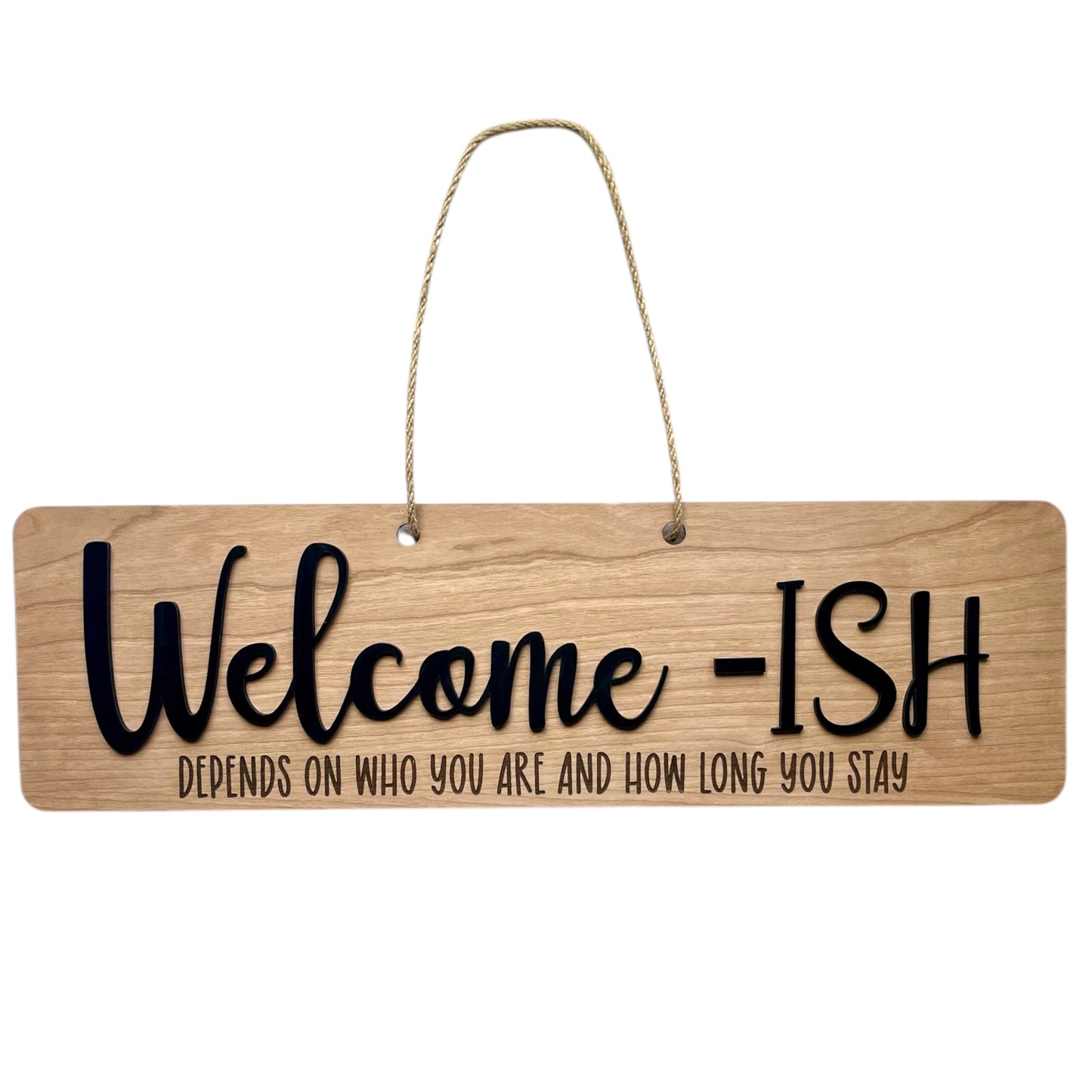 Welcome-ish Sign