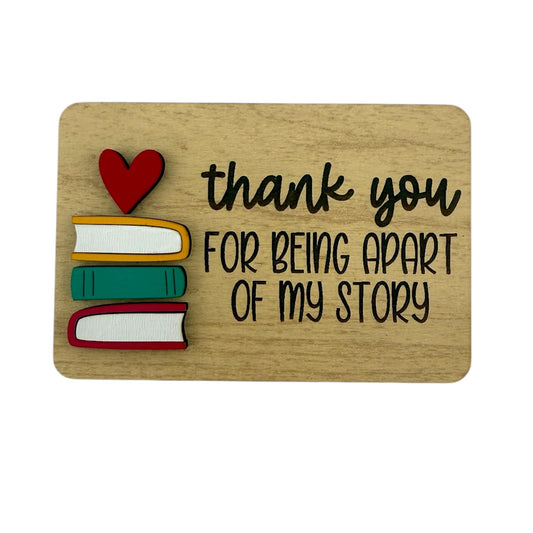 Gift Card Holder for Teachers - Thank You For Being Part Of My Story